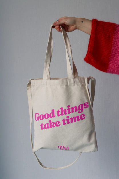 Good Things Take Time Tote bag by Un-Told